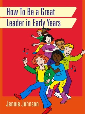 cover image of How to Be a Great Leader in Early Years